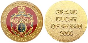 Avram, Grand Duchy, Prince John, 75 Ducals 2000 in Enameled Goldine Plated Metal, Crowned and mantled arms, KM X12, Private issue, UNC
