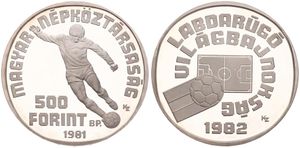 Hungary, Peoples Republic, 500 Forint Silver 1981, World Championship Soccer - Soccer player, KM 624, PROOF